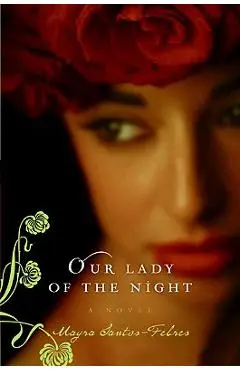 Our Lady of the Night - Mayra Santos-febres