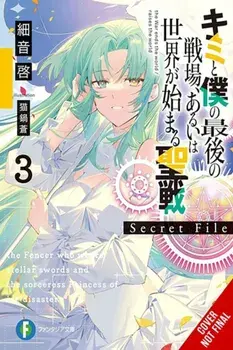 Our Last Crusade or the Rise of a New World: Secret File, Vol. 3 (light novel), Paperback/Kei Sazane