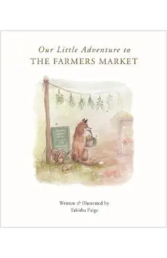 Our Little Adventure to the Farmers Market - Tabitha Paige