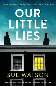 Our Little Lies: An Absolutely Gripping Psychological Thriller with a Brilliant Twist, Paperback/Sue Watson