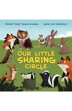 Our Little Sharing Circle - Theresa Corky Larsen-jonasson