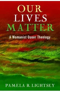 Our Lives Matter - Pamela R. Lightsey