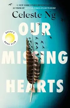 Our Missing Hearts. 'Thought-provoking, heart-wrenching' Reese Witherspoon, a Reese's Book Club Pick, Hardback/Celeste Ng
