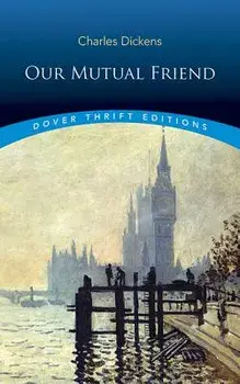 Our Mutual Friend, Paperback/Charles Dickens