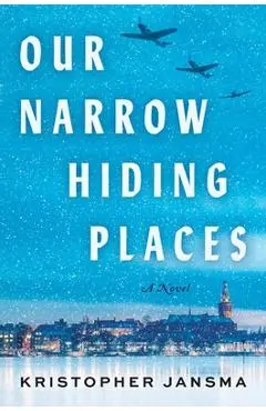 Our Narrow Hiding Places - Kristopher Jansma