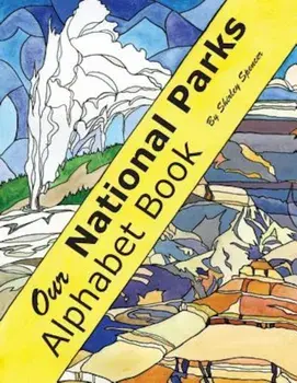 Our National Parks Alphabet Book, Paperback/Shirley Spencer