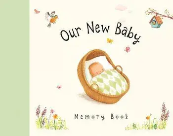Our New Baby Memory Book. New ed, Hardback/Antonia Woodward