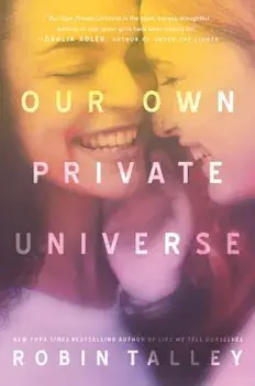Our Own Private Universe, Paperback/Robin Talley