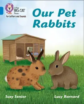 Our Pet Rabbits. Band 04/Blue, Paperback/Suzy Senior