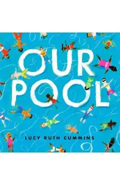 Our Pool - Lucy Ruth Cummins