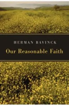 Our Reasonable Faith - Herman Bavinck