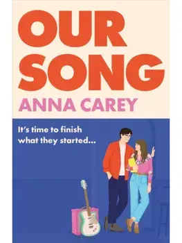 Our Song. An irresistible, heartfelt and uplifting second-chance romance, Paperback/Anna Carey