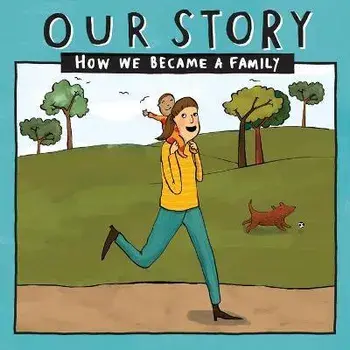 Our Story 033smemd1: How We Became a Family, Paperback/Donor Conception Network