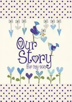 Our Story, for My Son, Hardcover/***
