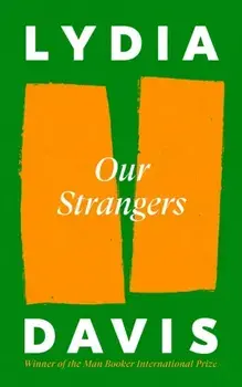 Our Strangers. Main, Hardback/Lydia Davis