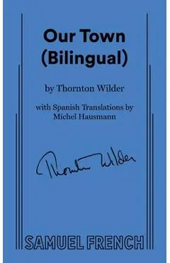 Our Town (Bilingual) - Thornton Wilder