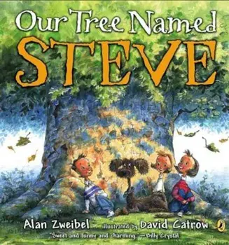 Our Tree Named Steve, Paperback/Alan Zweibel
