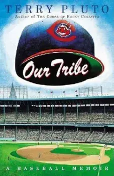 Our Tribe: A Baseball Memoir, Paperback/Terry Pluto