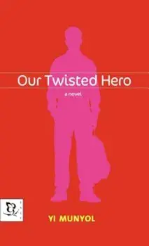 Our Twisted Hero, Hardcover/Yi Munyol