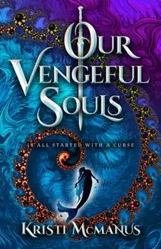 Our Vengeful Souls, Paperback/Kristi McManus