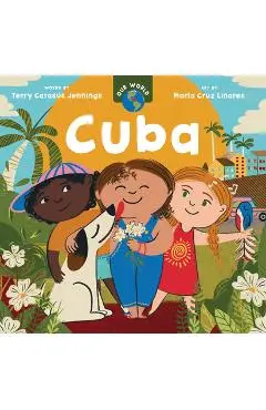 Our World: Cuba - Terry Catasús Jennings