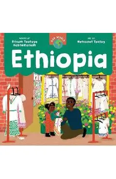Our World: Ethiopia - Fitsum Tesfaye Habtemariam
