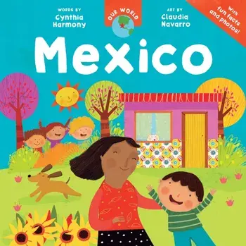 Our World: Mexico, Paperback/Cynthia Harmony