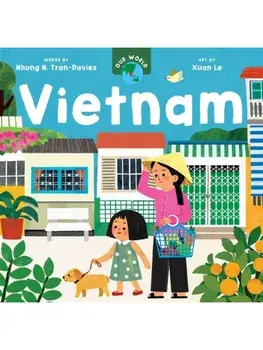 Our World: Vietnam, Board book/Nhung Tran-Davies