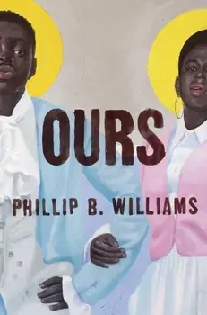 Ours, Hardback/Phillip B. Williams
