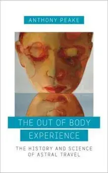 Out of Body Experience, Paperback/Anthony Peake
