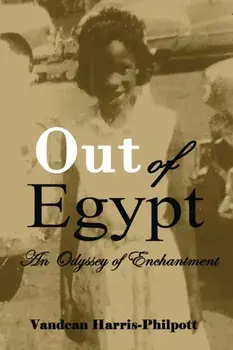Out Of Egypt: An Odyssey of Enchantment, Paperback/Vandean Harris-Philpott