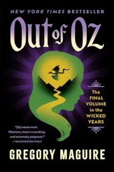 Out of Oz, Paperback/Gregory Maguire
