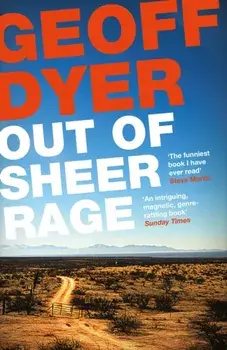 Out of Sheer Rage. In the Shadow of D. H. Lawrence, Paperback/Geoff Dyer