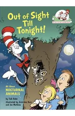 Out of Sight Till Tonight!: All about Nocturnal Animals - Tish Rabe