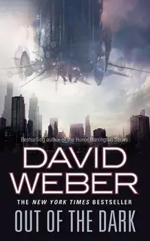 Out of the Dark/David Weber