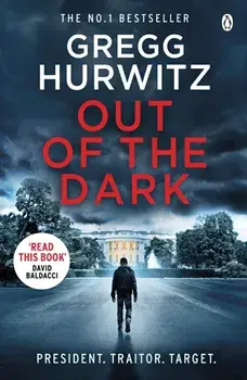 Out of the Dark. The gripping Sunday Times bestselling thriller, Paperback/Gregg Hurwitz