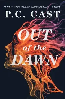 Out of the Dawn, Paperback/P. C. Cast