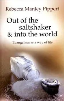 Out of the Saltshaker and into the World. Evangelism As A Way Of Life, Paperback/Rebecca (Author) Manley-Pippert
