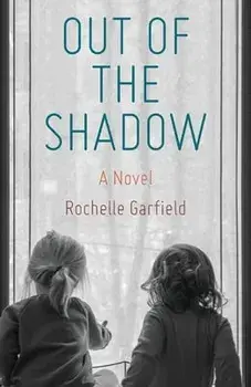 Out of the Shadow, Paperback/Rochelle Garfield