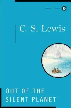 Out of the Silent Planet, Hardcover/C. S. Lewis