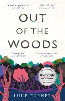 Out of the Woods, Paperback/Luke Turner