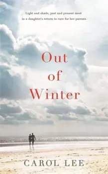 Out of Winter, Hardback/Carol Lee