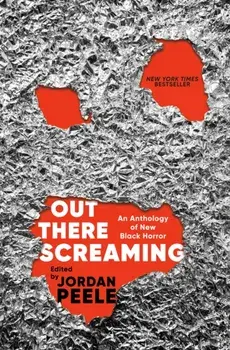 Out There Screaming. An Anthology of New Black Horror, Hardback/***