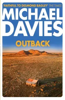 Outback. The Desmond Bagley Centenary Thriller, Paperback/Michael Davies