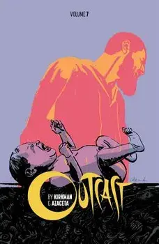Outcast by Kirkman & Azaceta Volume 7, Paperback/Robert Kirkman