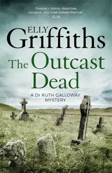 Outcast Dead. The Dr Ruth Galloway Mysteries 6, Paperback/Elly Griffiths