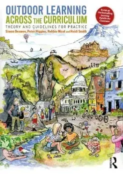 Outdoor Learning Across the Curriculum. Theory and Guidelines for Practice, 2 ed, Paperback/Heidi Smith