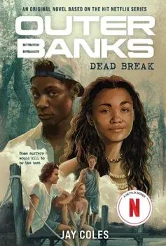 Outer Banks: Dead Break. A Novel, Paperback/Jay Coles