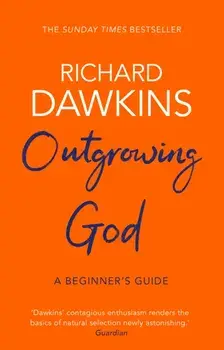Outgrowing God. A Beginner's Guide, Paperback/Richard Dawkins