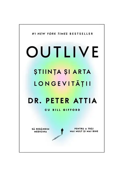 OUTLIVE - Stiinta si arta longevitatii